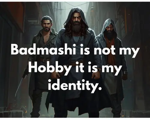 Attitude Badmashi Shayari 2 line English | Instagram Caption
